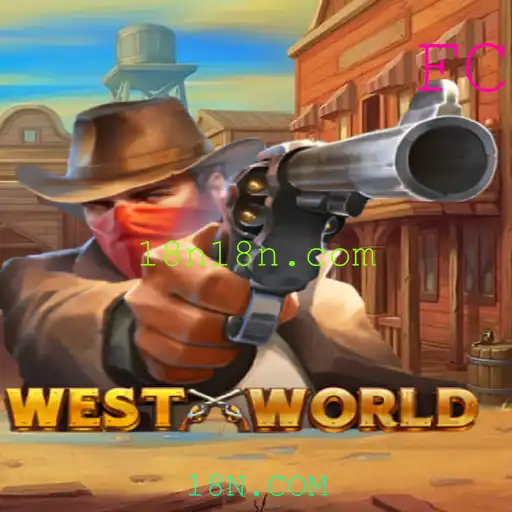WestWorld: Explore Aventuras no Oeste Selvagem com 18N.COM